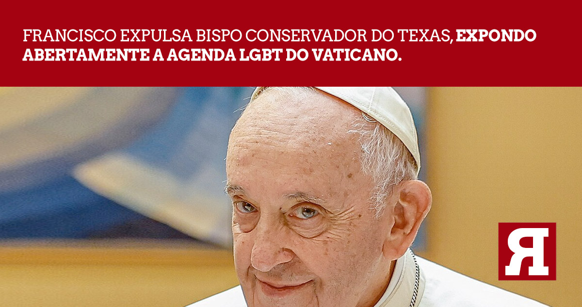 Papa Francisco demite bispo conservador do Texas que se opôs às